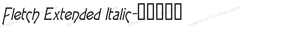 Fletch Extended Italic字体转换